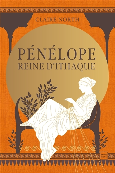 Le Chant des déesses, Tome 1 : Pénélope, Reine d'Ithaque (édition reliée) (Relié)