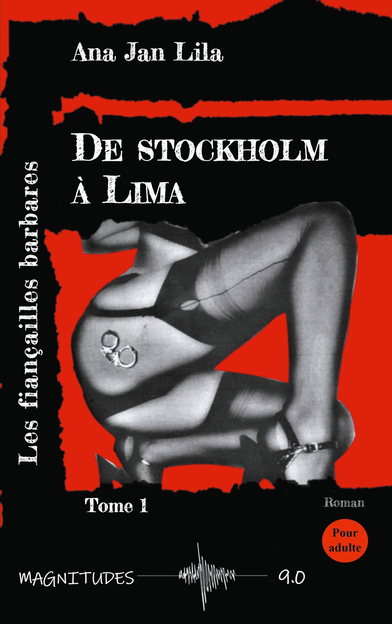 De Stockholm à Lima - Tome 1 : Les fiançailles barbares (Grand format)