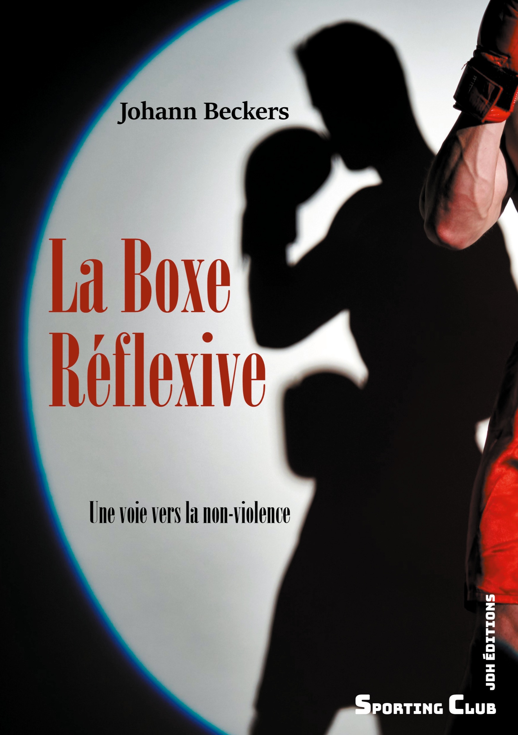 La Boxe Réflexive - Une voie vers la non-violence (Broché)