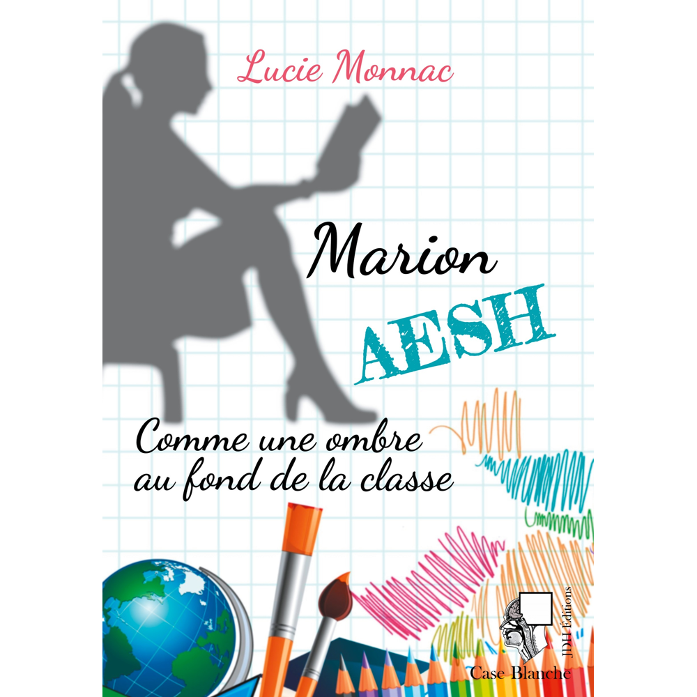 Marion, AESH - Comme une ombre au fond de la classe (Grand format)