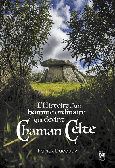 L'Histoire d'un homme ordinaire qui devint chaman celte (Grand format)