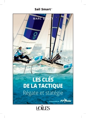 Sail Smart - Les Clés de la tactique - Régate et stratégie (Broché)