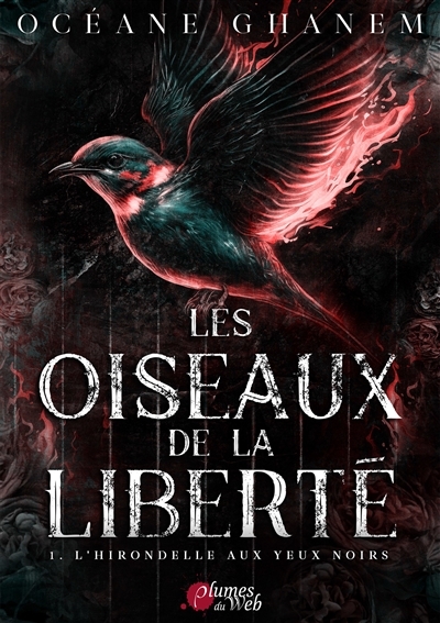 Les oiseaux de la liberté Tome 1 : L'hirondelle aux yeux noirs (Broché)