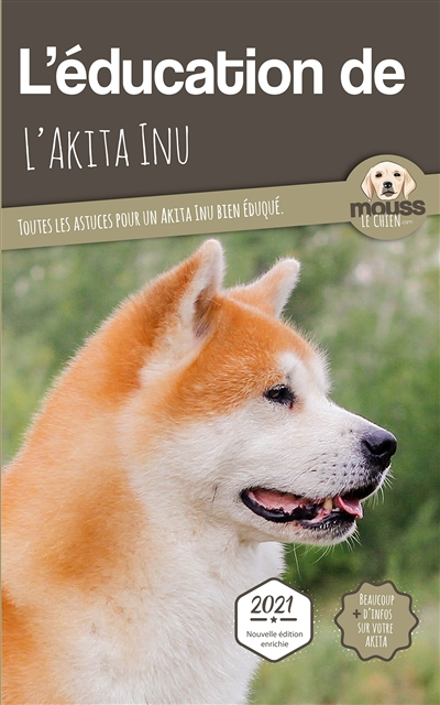 L'éducation de l'Akita Inu - Toutes les astuces pour un Akita Inu bien éduqué (Broché)