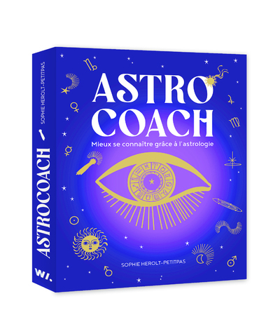 Astro coach - Mieux se connaitre grâce à l'astrologie (Broché)