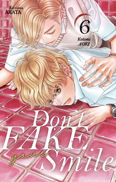 Don't fake your smile - tome 6 (Manga)