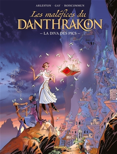 Les Maléfices du Danthrakon - vol. 01 - histoire complète - La diva des pics (BD)