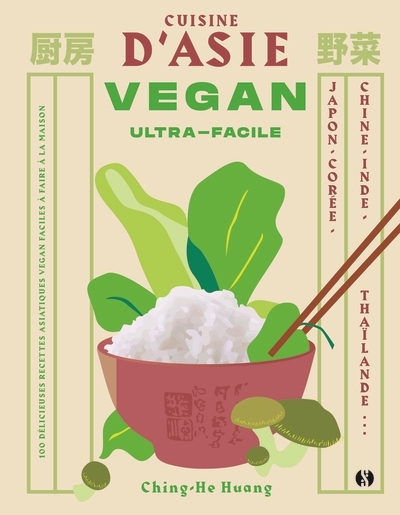 Cuisine d'Asie Vegan Ultra-facile - Japon, Chine, Corée, Inde, Thaïlande… (Relié)