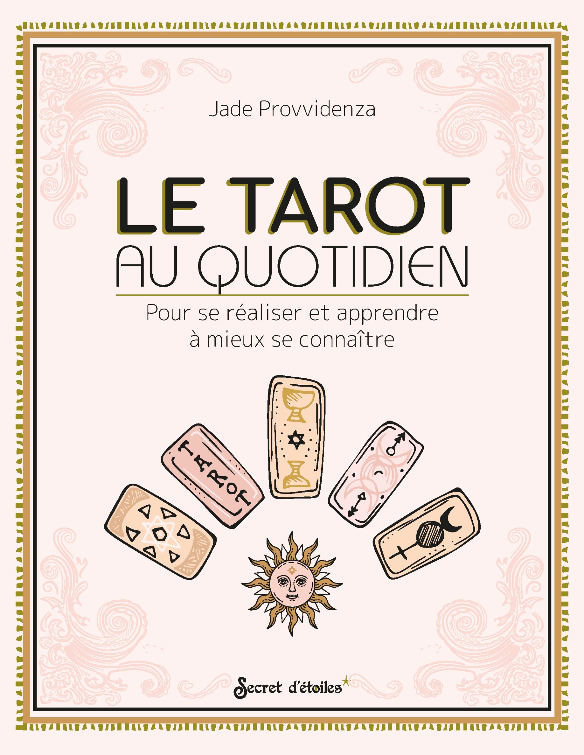 Le Tarot au quotidien - Pour se réaliser et apprendre à mieux se connaître (Broché)