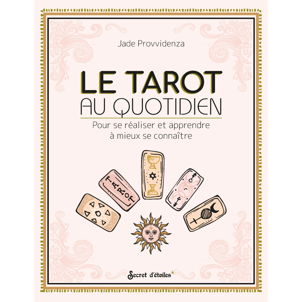 Le Tarot au quotidien - Pour se réaliser et apprendre à mieux se connaître (Broché)