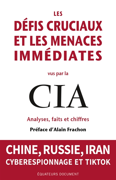Les Défis cruciaux et les menaces immédiates vus par la CIA (Broché)