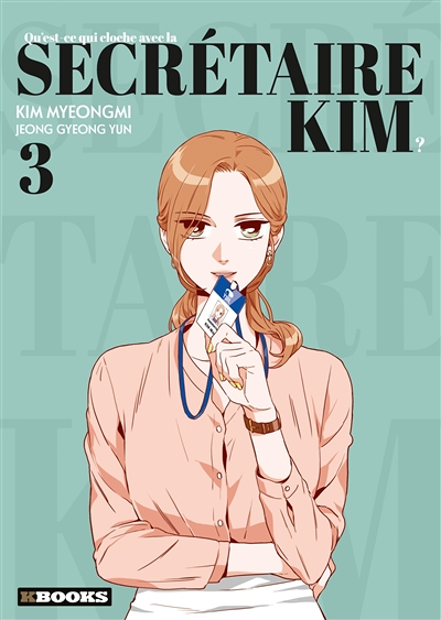 Qu'est-ce qui cloche avec la secrétaire Kim ? Tome 3 (Manga)