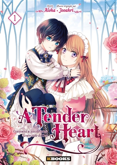 A Tender Heart Tome 1 - Comment je suis devenue la servante du Duc (Manga)