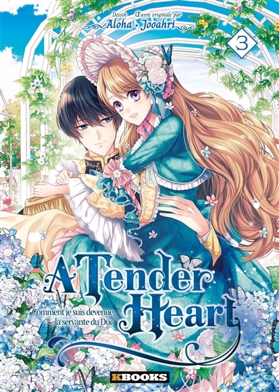 A Tender Heart Tome 3 - Comment je suis devenue la servante du Duc (Manga)