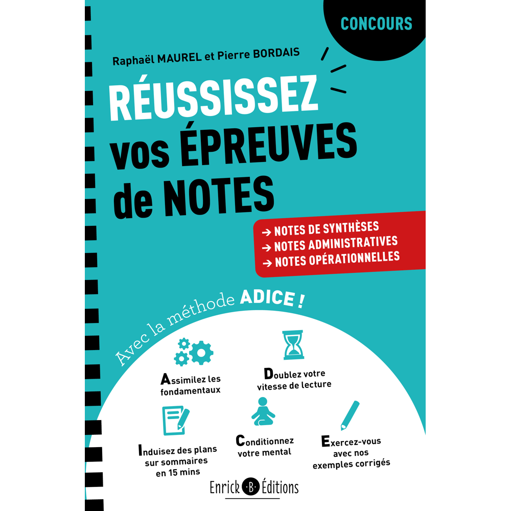 Réussissez vos épreuves de notes avec la méthode ADICE ! - Notes de synthèses, notes administratives
