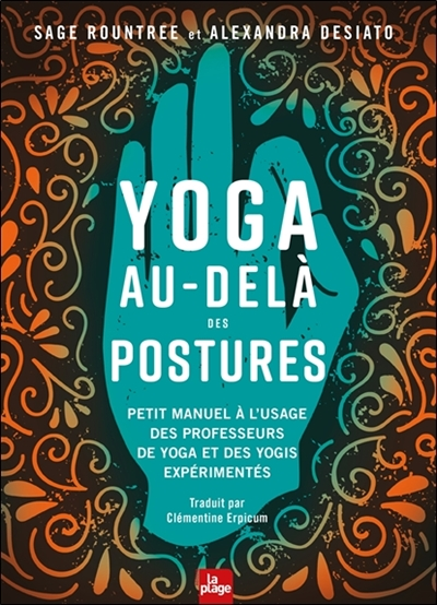 Yoga au-delà des postures - Petit manuel à l'usage des yogis et des professeurs de yoga (Broché)