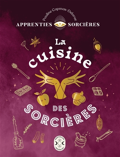 Apprenties sorcières : la cuisine des sorcières (Broché)