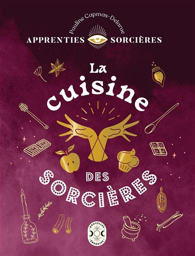 Apprenties sorcières : la cuisine des sorcières (Broché)