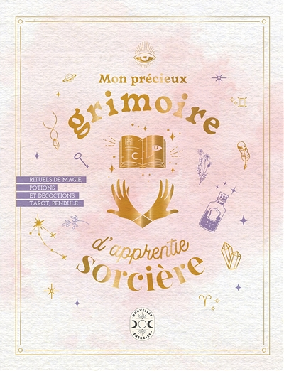 Mon précieux grimoire d'apprentie sorcière (Broché)