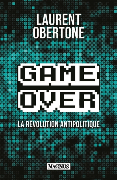 Game Over - La révolution antipolitique (Broché)