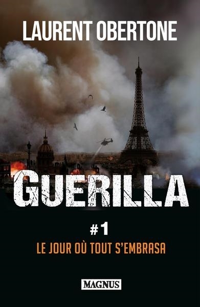 Guerilla 1 Le jour où tout s'embrasa - Le jour où tout s'embrasa (Grand format)