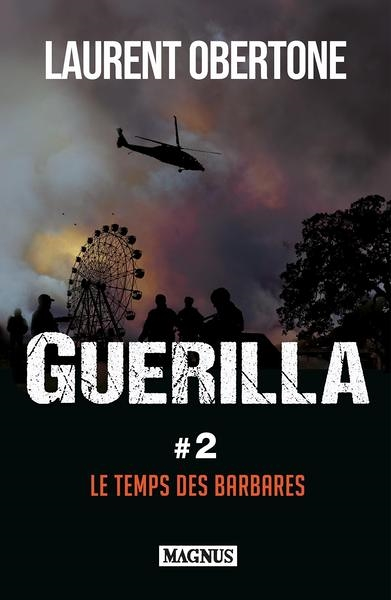 Guerilla 2 Le temps des barbares - Le temps des barbares (Grand format)