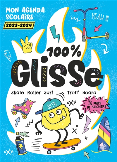 AGENDA SCOLAIRE 2023-2024 -100% GLISSE - SKATE ROLLER SURF TROTT BOARD (Relié)