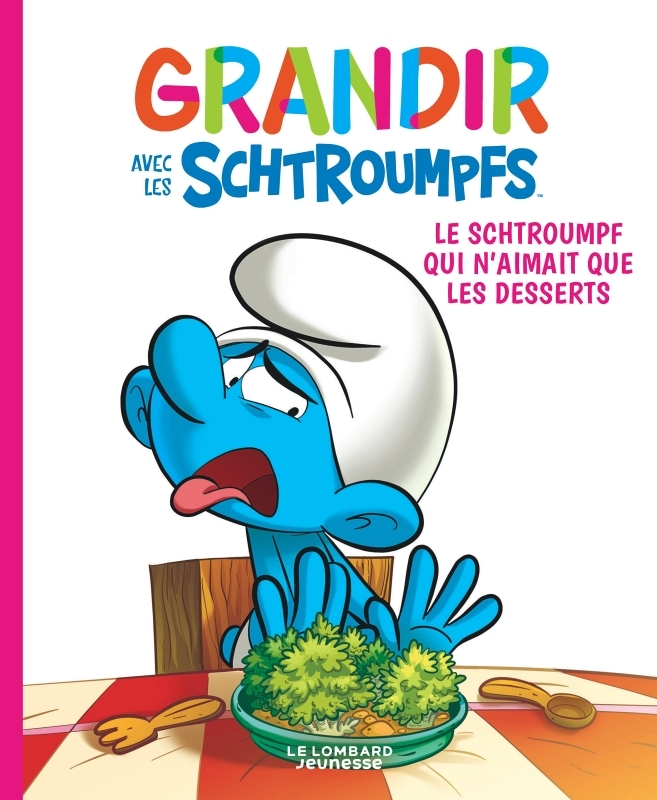 Grandir avec les Schtroumpfs - Tome 3 - Le Schtroumpf qui n'aimait que les desserts (BD)