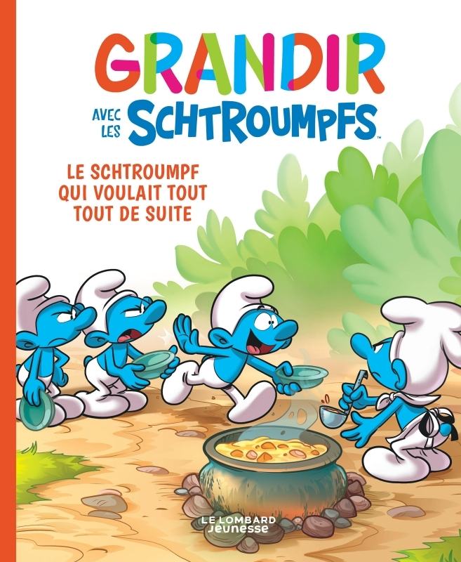 Grandir avec les Schtroumpfs - Tome 7 - Le Schtroumpf qui voulait tout tout de suite (BD)