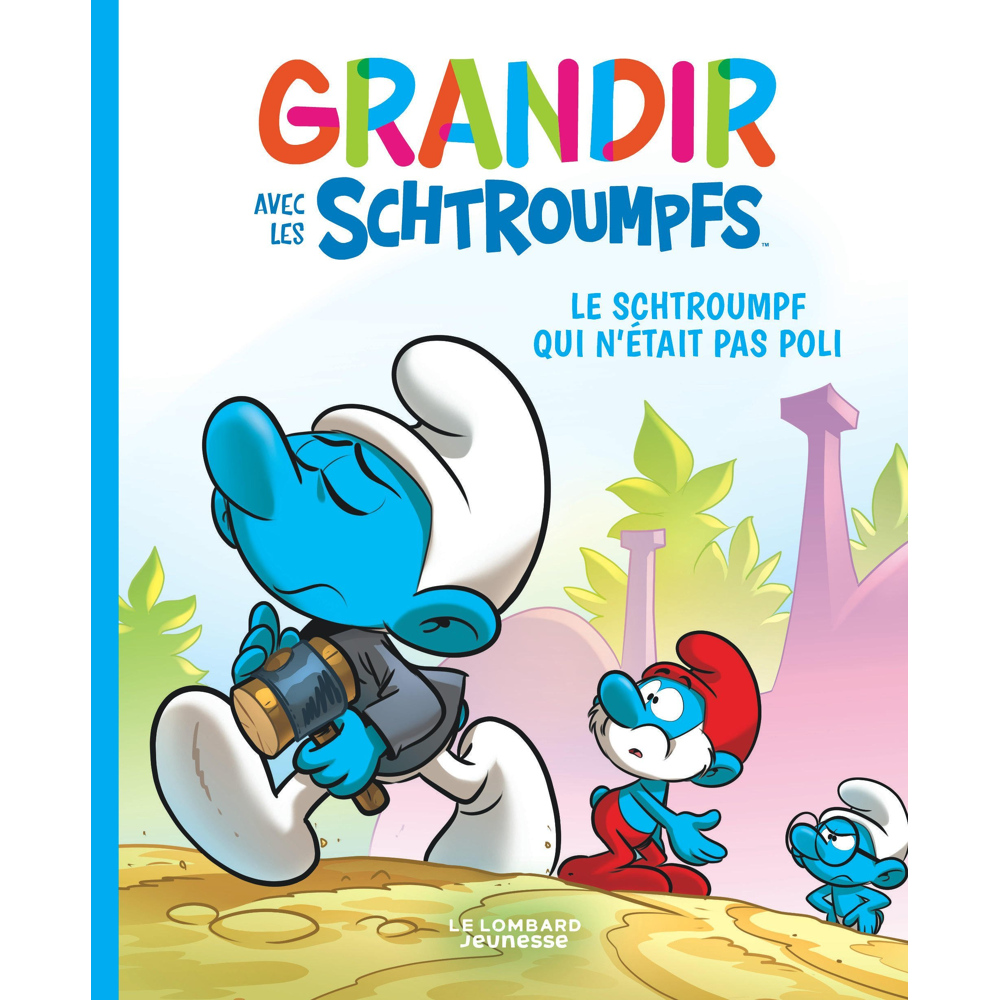 Grandir avec les Schtroumpfs - Tome 11 - Le Schtroumpf qui n'était pas poli (BD)