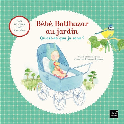 Bébé Balthazar au Jardin - Qu'est-ce que je sens ? Pédagogie Montessori (Jeunesse)