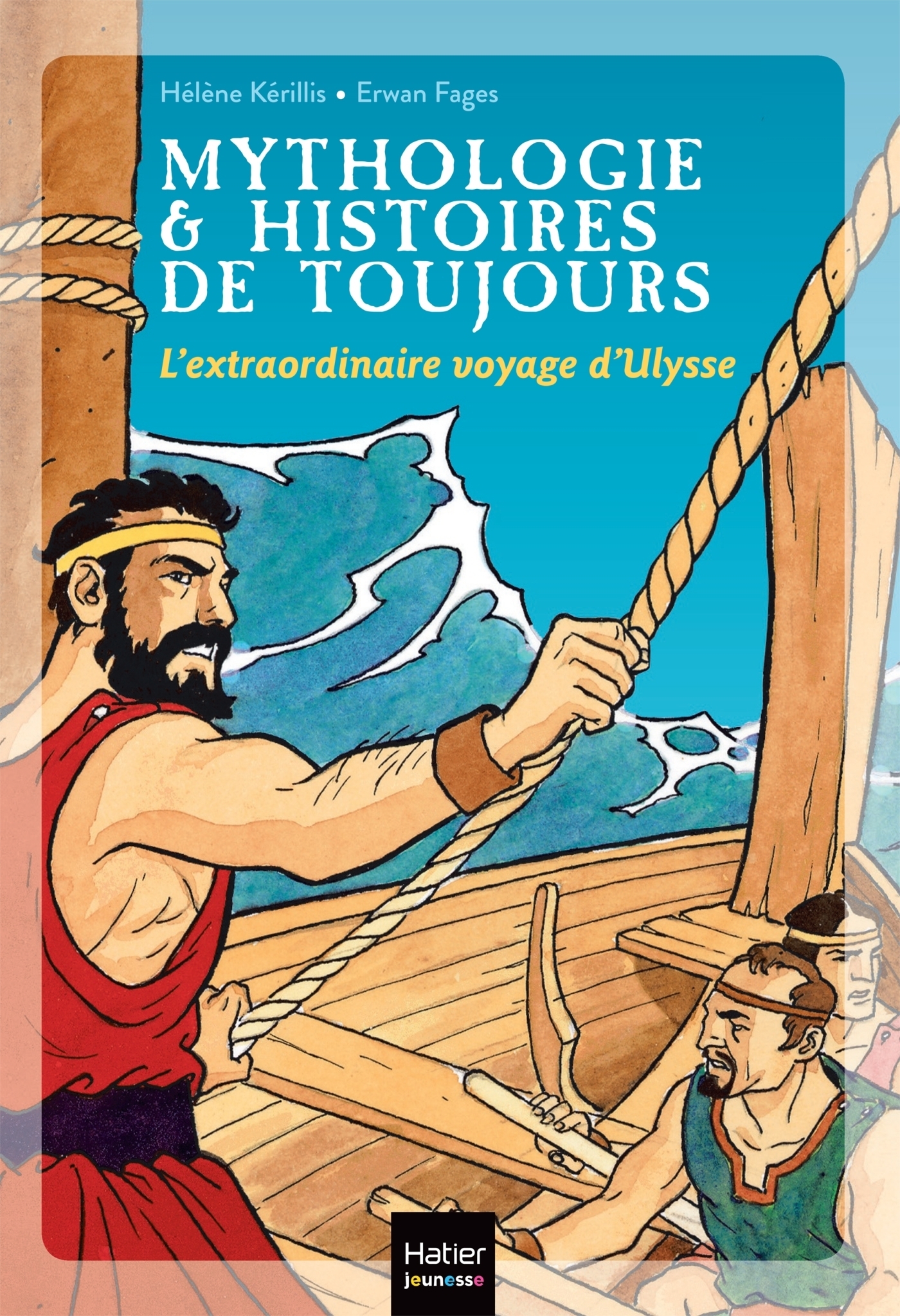 Mythologie et histoires de toujours - L'extraordinaire voyage d'Ulysse dès 9 ans (Poche)