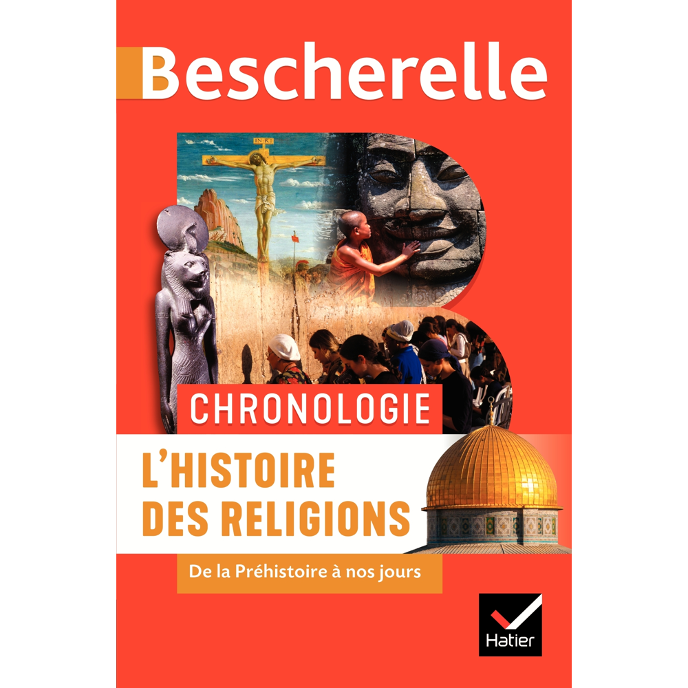 Bescherelle - Chronologie de l'histoire des religions - de la Préhistoire à nos jours (Broché)