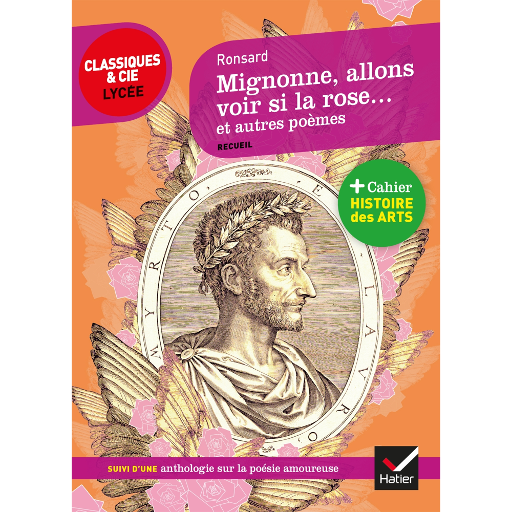 Mignonne allons voir si la rose et autres poèmes - suivi d'un parcours sur la poésie amoureuse (Broc