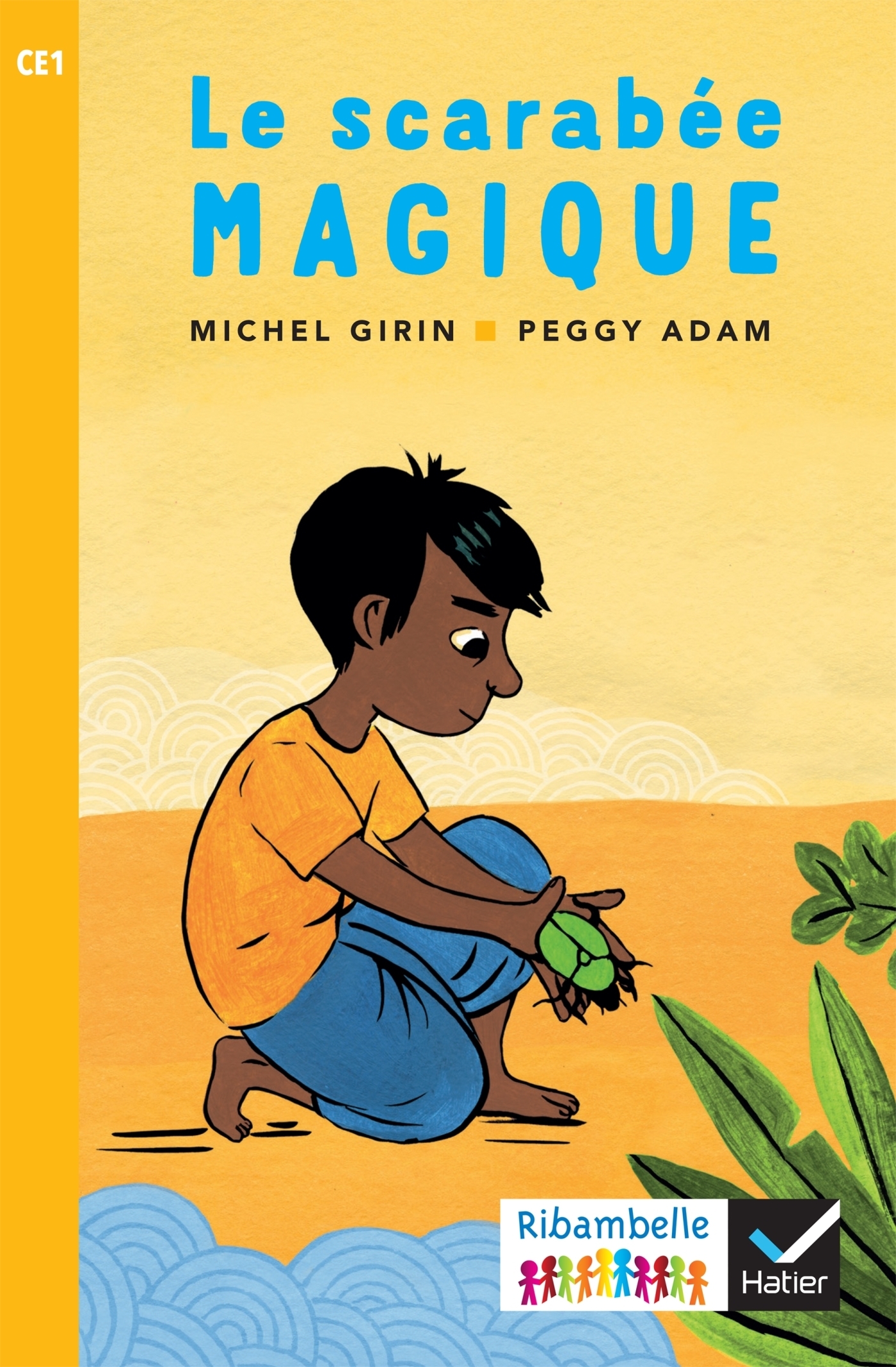 Ribambelle CE1 - Série jaune - Le scarabée magique - Ed. 2018 (Broché)