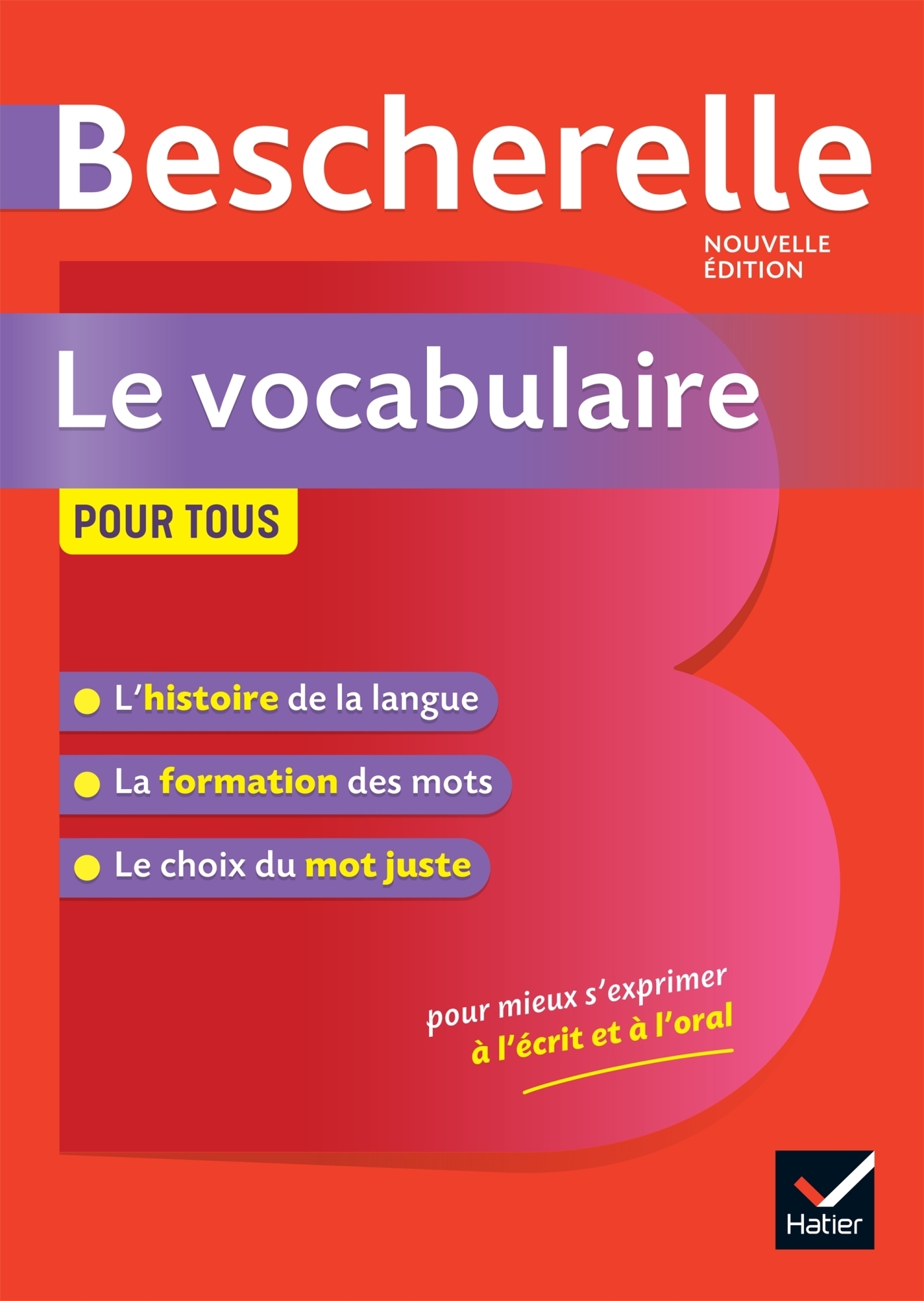 Bescherelle Le vocabulaire pour tous - la référence sur le vocabulaire français (Broché)