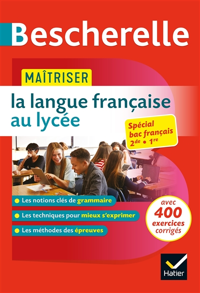 Maîtriser la langue française au lycée (2de, 1re) - règles& exercices corrigés (grammaire, ortho