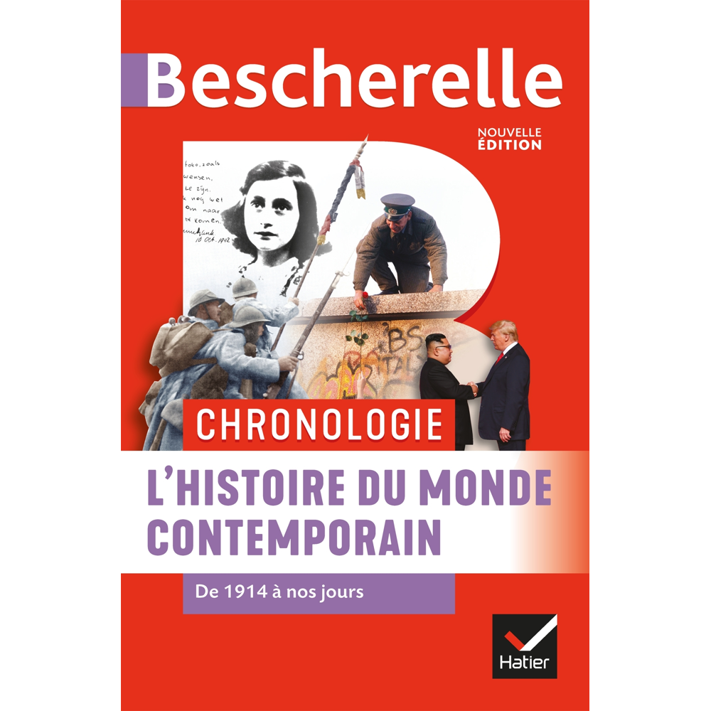 Bescherelle - Chronologie de l'histoire du monde contemporain (XX et XXIe siècles) - de 1914 à nos j