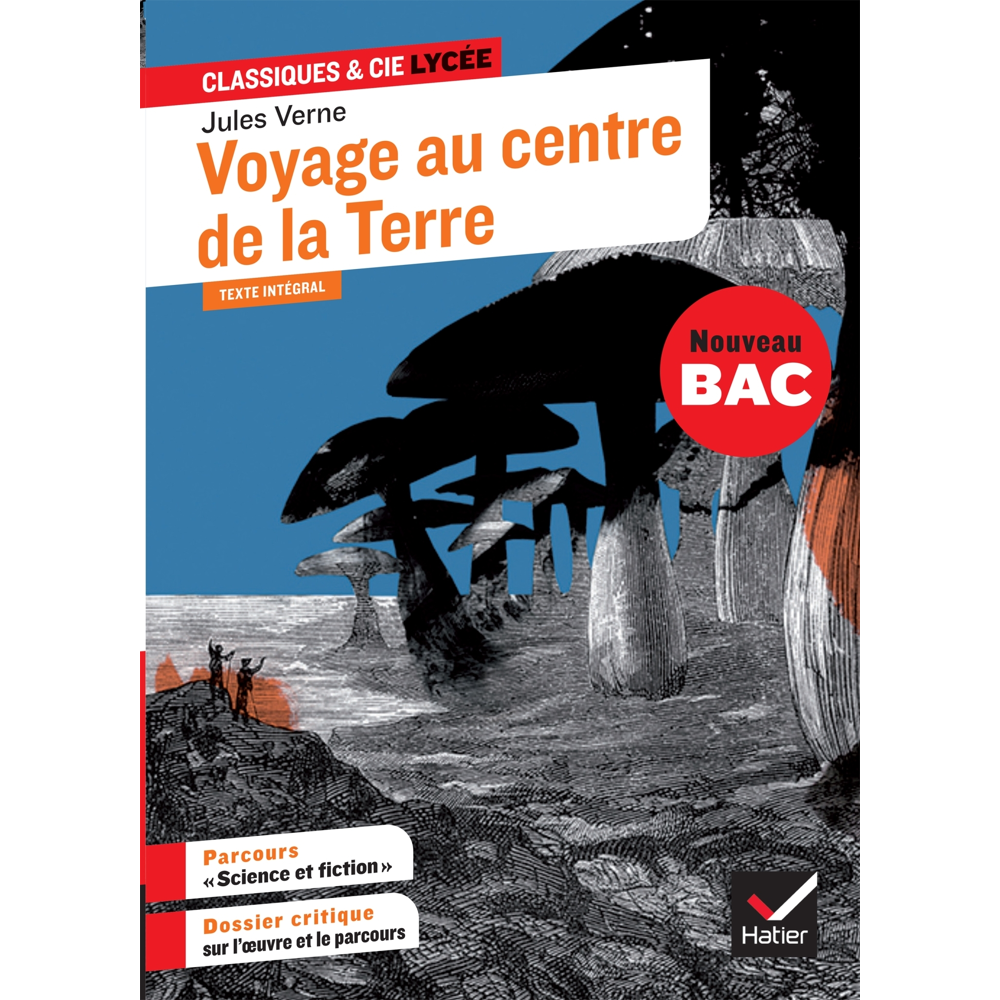 Voyage au centre de la Terre - suivi d'un parcours « Science et fiction » (Broché)