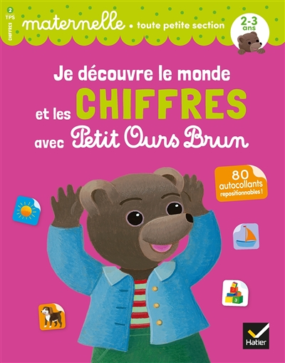 Je découvre le monde et les chiffres avec Petit Ours Brun - toute petite section (Broché)