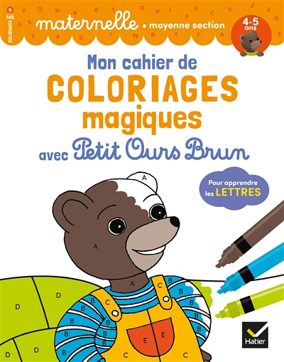 Mon cahier de coloriages magiques avec Petit Ours Brun - MS lettres (Broché)