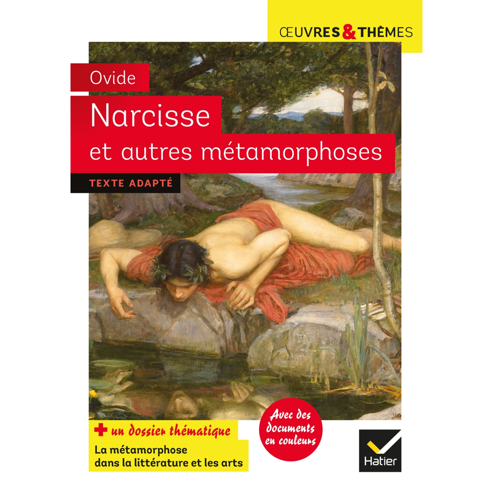 Narcisse et autres métamorphoses - suivi d'un groupement thématique sur la métamorphose (Broché)