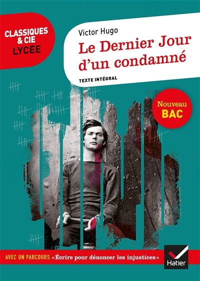 Le Dernier Jour d'un condamné - suivi d'un parcours « Écrire pour dénoncer l'injustice » (Broché)