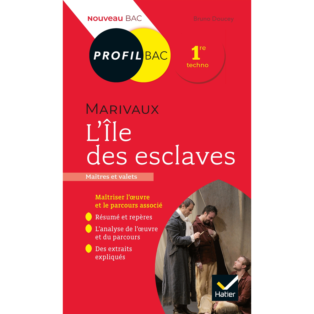 Profil - Marivaux, L'Île des esclaves (oeuvre au programme Bac 2024) - toutes les clés d'analyse pou