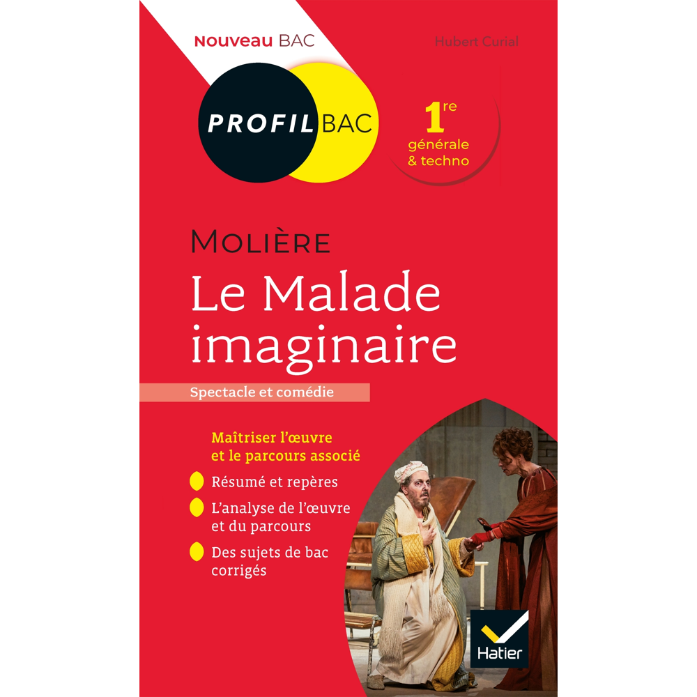 Profil - Molière, Le Malade imaginaire (oeuvre au programme Bac 2024) - toutes les clés d'analyse po