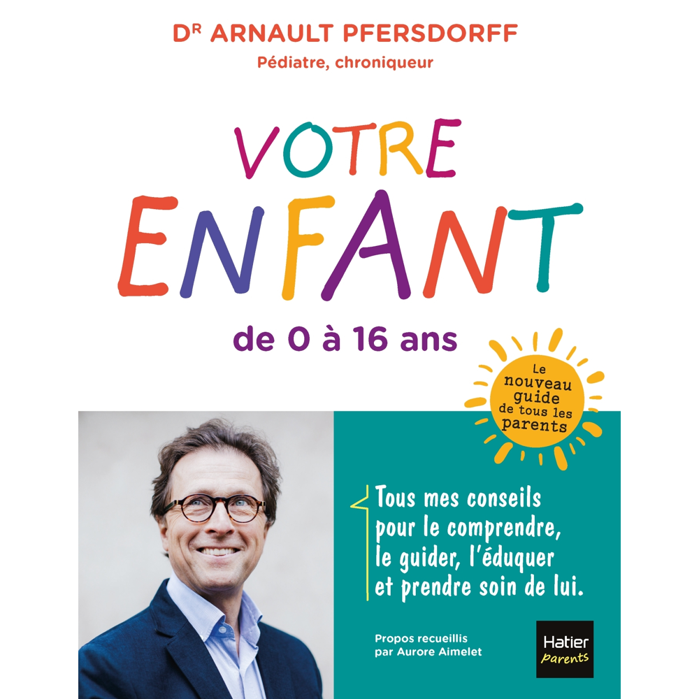 Votre enfant de 0 à 16 ans (Broché)