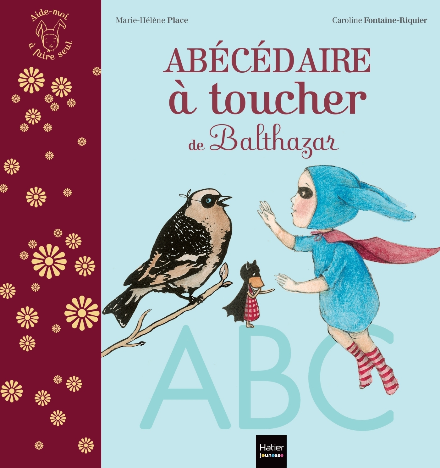 L'abécédaire à toucher de Balthazar - Pédagogie Montessori (Jeunesse)