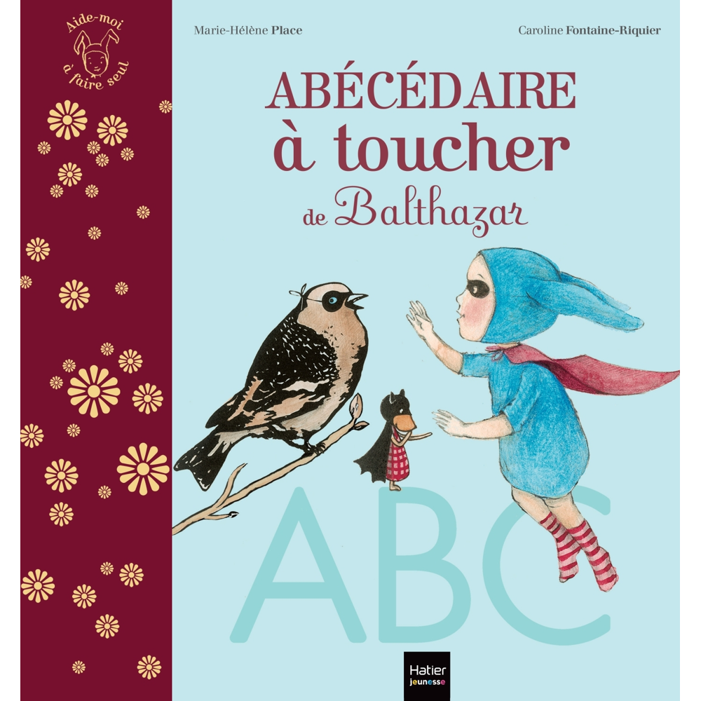 L'abécédaire à toucher de Balthazar - Pédagogie Montessori (Jeunesse)