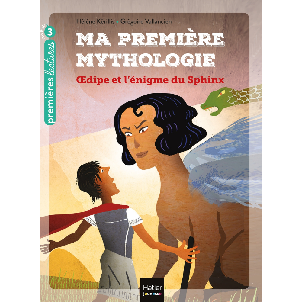 Ma première mythologie - Oedipe et l'énigme du sphinx CP/CE1 6/7 ans (Poche)