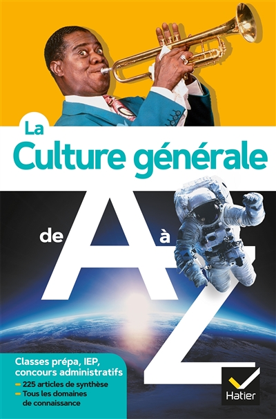 La culture générale de A à Z (nouvelle édition) - classes prépa, IEP, concours administratifs... (Br